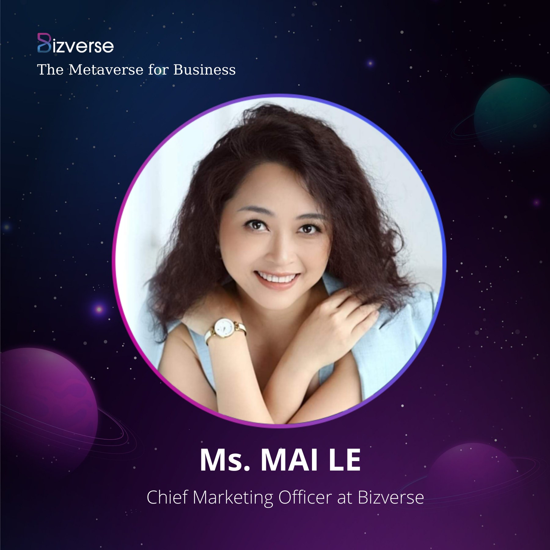 Ms. Mai Le officially joined Bizverse Team as Chief Marketing Officer